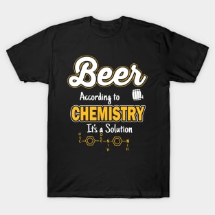 Beer is a solution T-Shirt